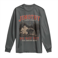 Jimothy Raccoon Seattle Wildlife Long Sleeve Shirt Do Not Pet The Round King Funny Viral Trash Panda