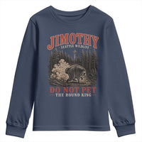 Jimothy Raccoon Seattle Wildlife Youth Sweatshirt Do Not Pet The Round King Funny Viral Trash Panda