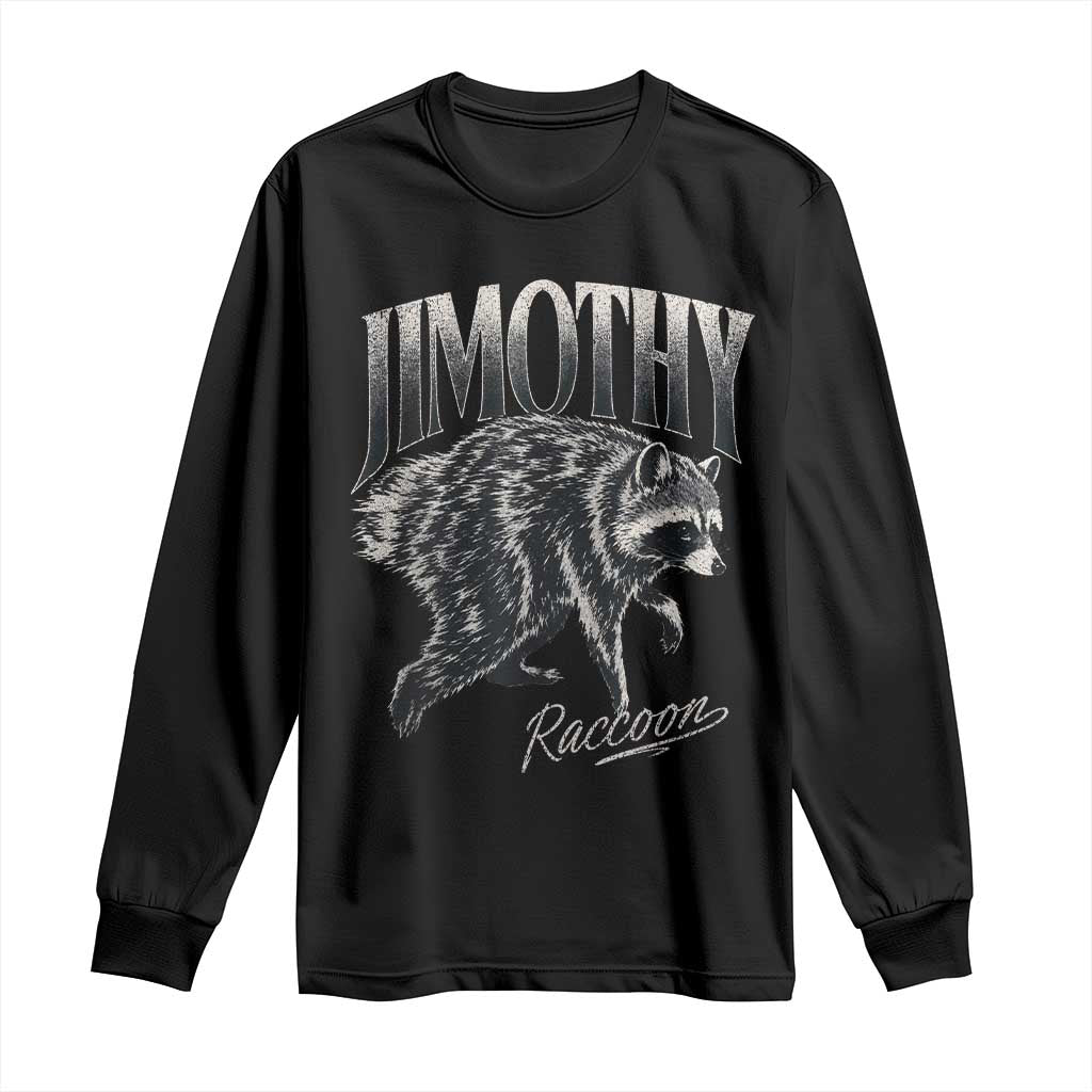 Jimothy Raccoon Long Sleeve Shirt Funny Seattle Trash Panda Wildlife