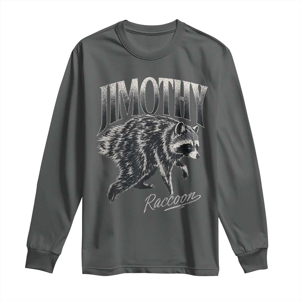 Jimothy Raccoon Long Sleeve Shirt Funny Seattle Trash Panda Wildlife