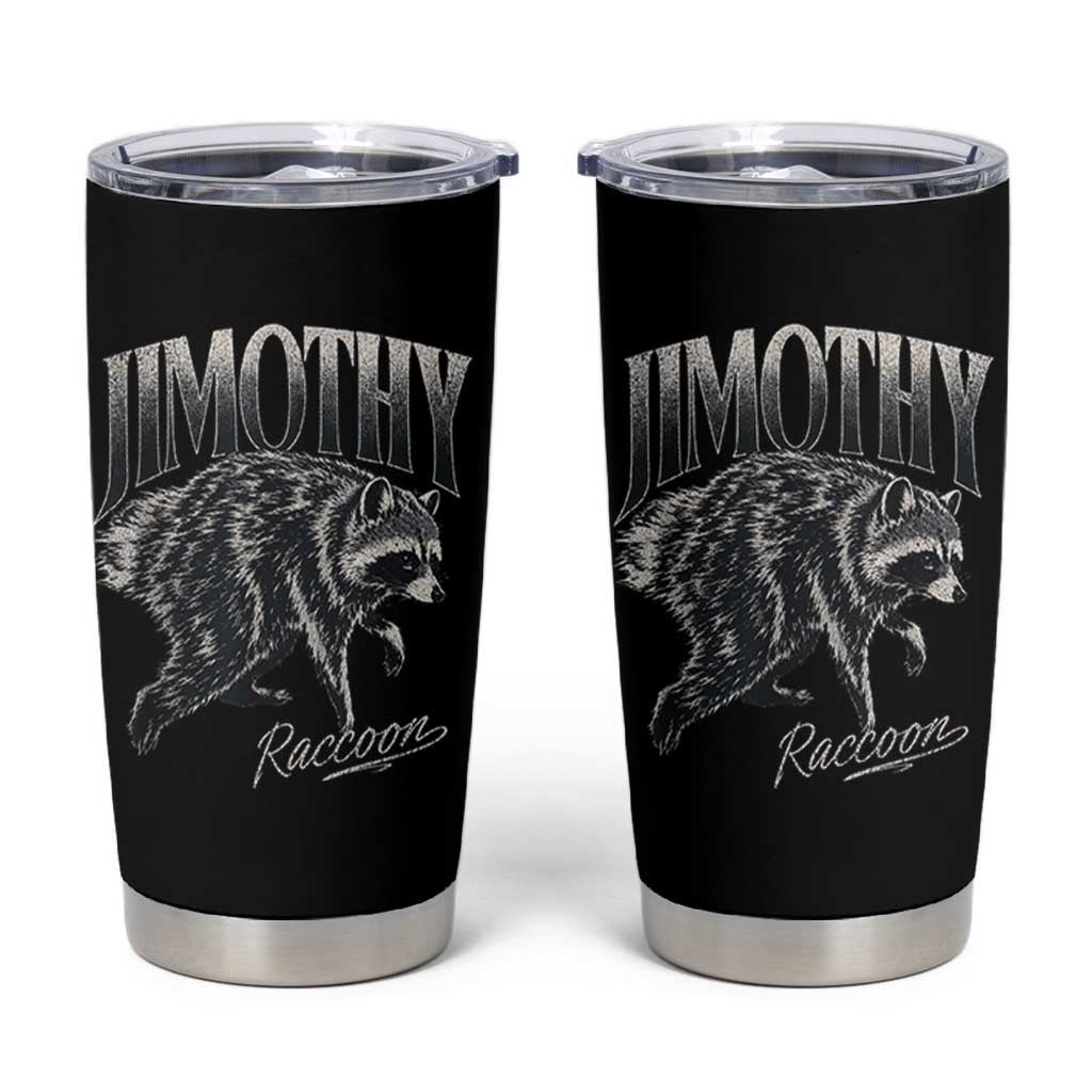 Jimothy Raccoon Tumbler Cup Funny Seattle Trash Panda Wildlife