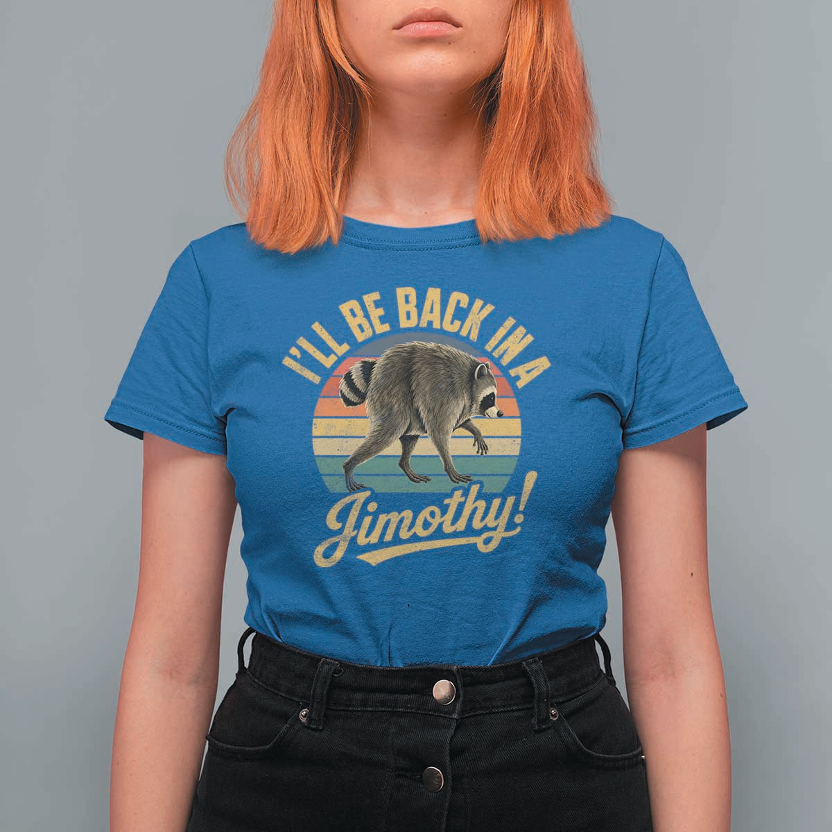 Funny Jimothy the Raccoon T Shirt For Women I'll Be Back In A Jimothy Viral Trash Panda