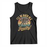 Funny Jimothy the Raccoon Tank Top I'll Be Back In A Jimothy Viral Trash Panda