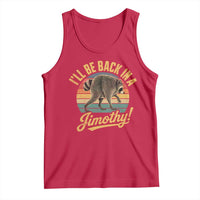 Funny Jimothy the Raccoon Tank Top I'll Be Back In A Jimothy Viral Trash Panda