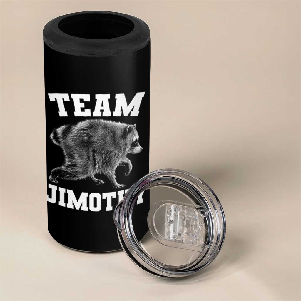 Team Jimothy Raccoon 4 in 1 Can Cooler Tumbler Funny Seattle Trash Panda Lover
