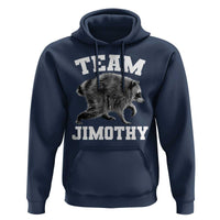 Team Jimothy Raccoon Hoodie Funny Seattle Trash Panda Lover