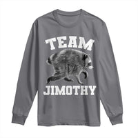 Team Jimothy Raccoon Long Sleeve Shirt Funny Seattle Trash Panda Lover