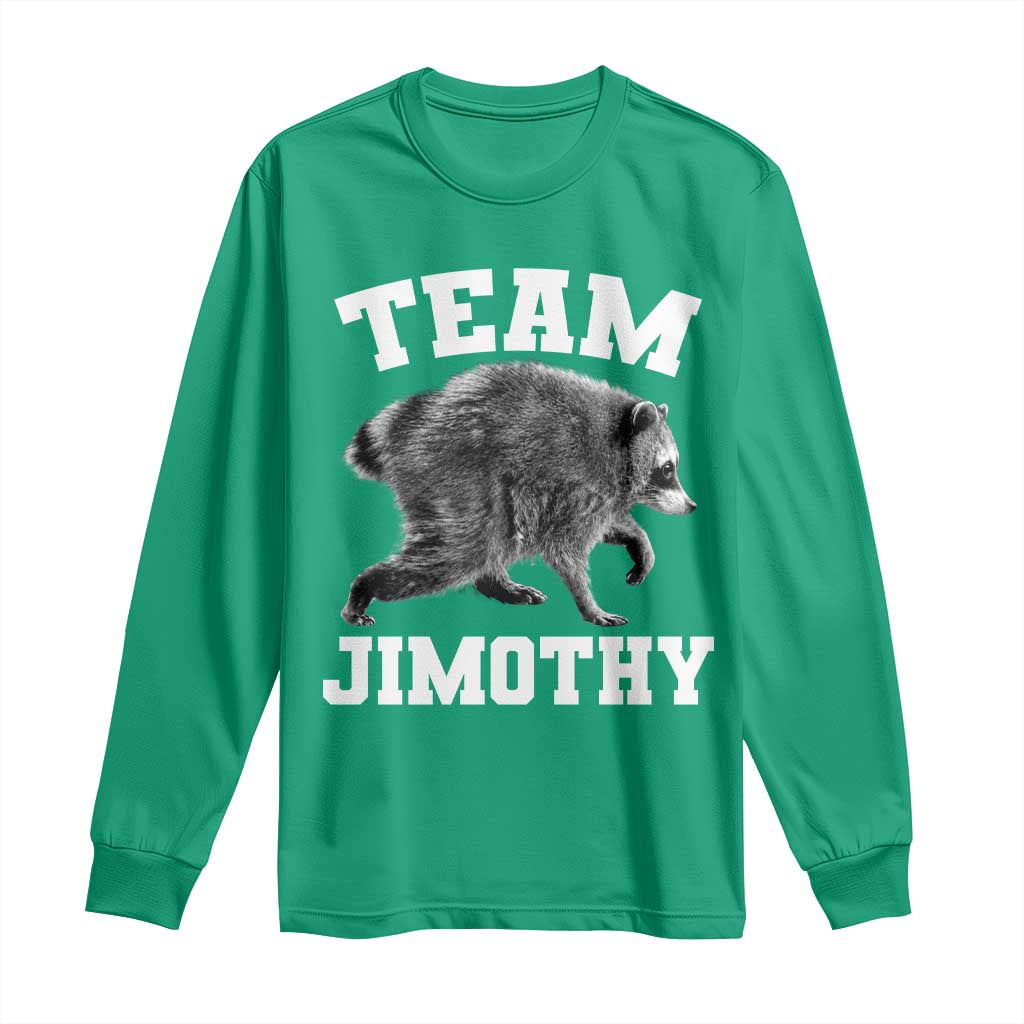 Team Jimothy Raccoon Long Sleeve Shirt Funny Seattle Trash Panda Lover