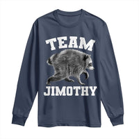 Team Jimothy Raccoon Long Sleeve Shirt Funny Seattle Trash Panda Lover