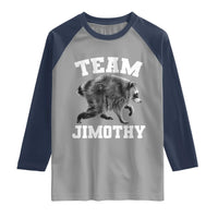 Team Jimothy Raccoon Raglan Shirt Funny Seattle Trash Panda Lover