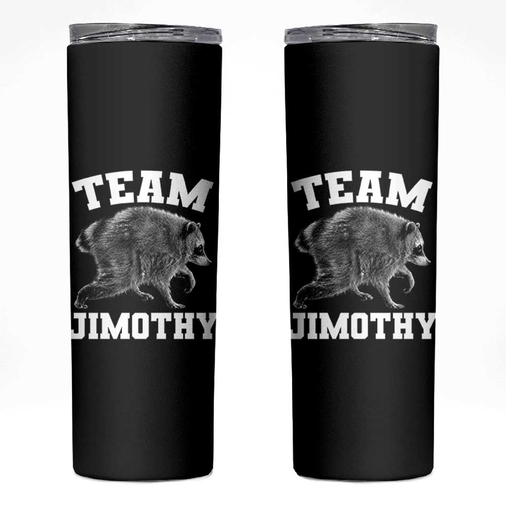 Team Jimothy Raccoon Skinny Tumbler Funny Seattle Trash Panda Lover