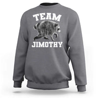 Team Jimothy Raccoon Sweatshirt Funny Seattle Trash Panda Lover