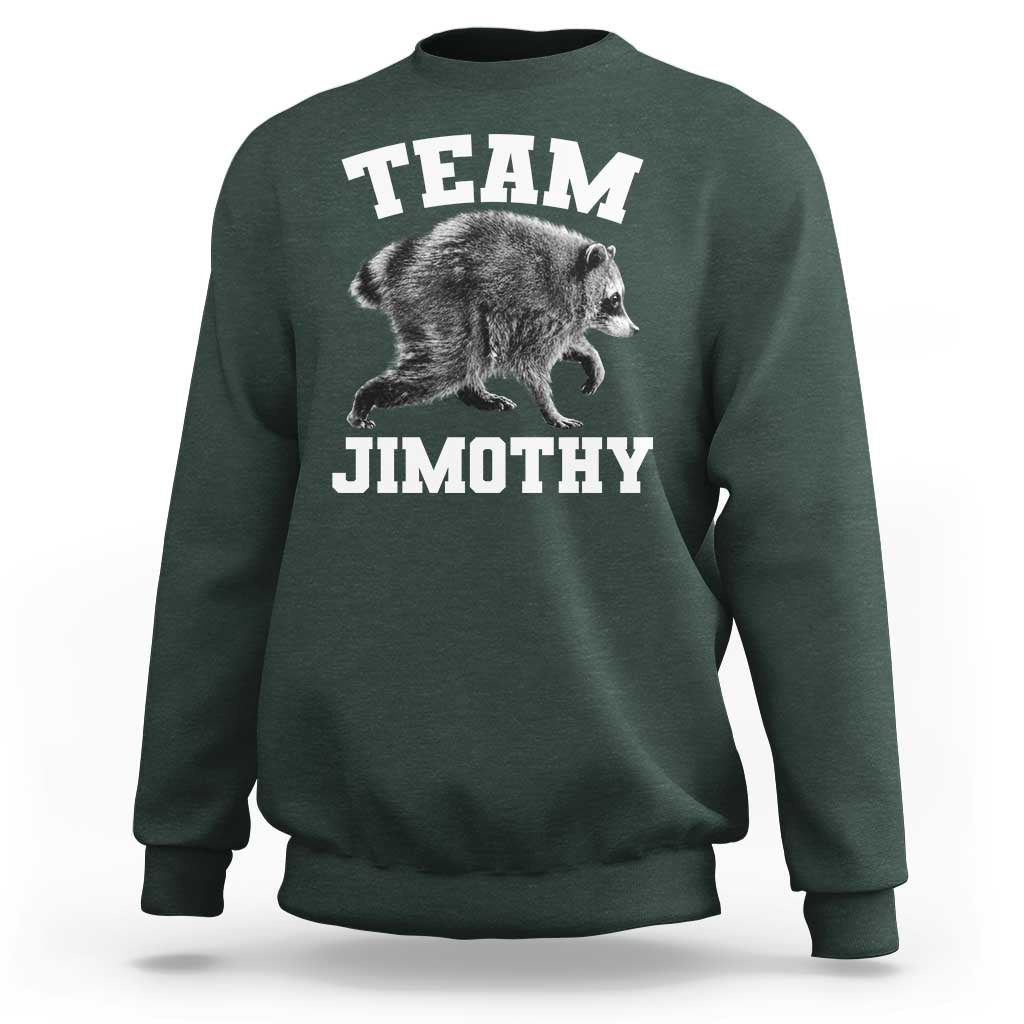 Team Jimothy Raccoon Sweatshirt Funny Seattle Trash Panda Lover