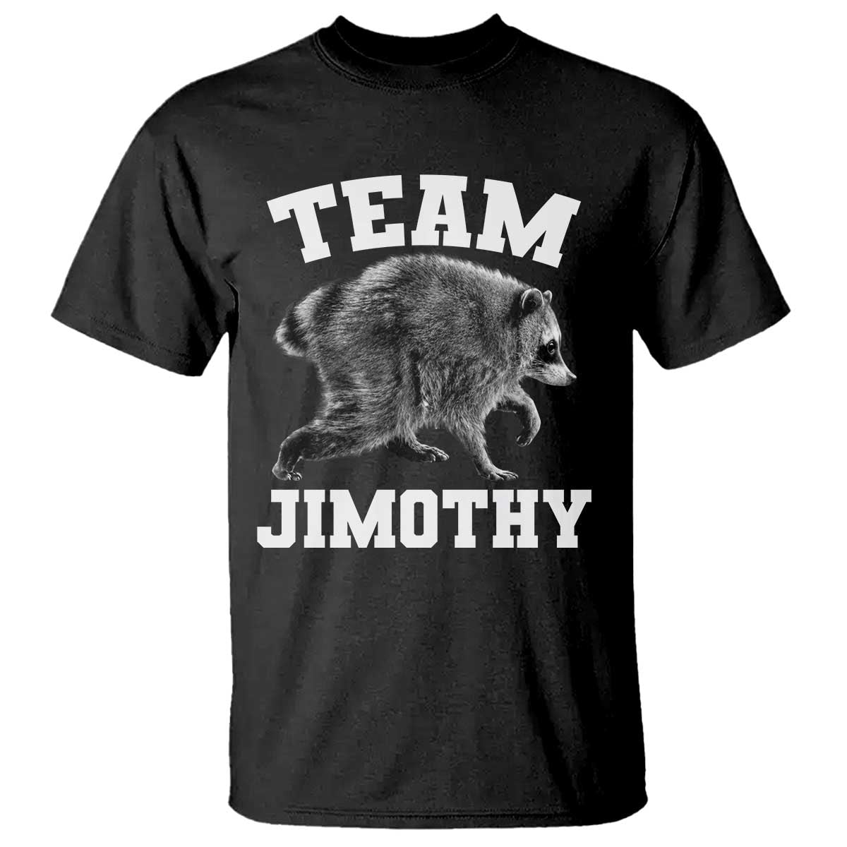 Team Jimothy Raccoon T Shirt Funny Seattle Trash Panda Lover