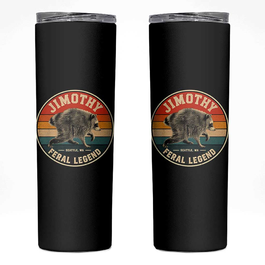 Jimothy Raccoon Seattle Feral Legend Skinny Tumbler Funny Trash Panda Meme Retro