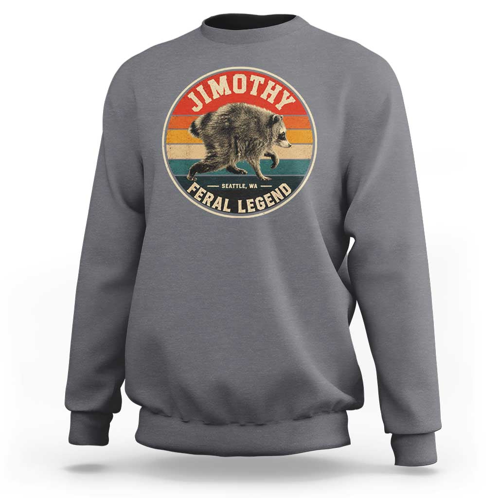 Jimothy Raccoon Seattle Feral Legend Sweatshirt Funny Trash Panda Meme Retro