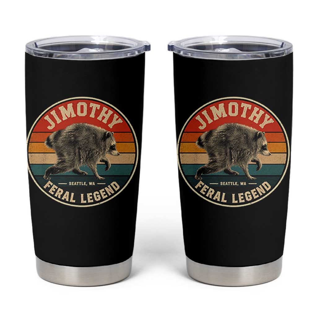 Jimothy Raccoon Seattle Feral Legend Tumbler Cup Funny Trash Panda Meme Retro
