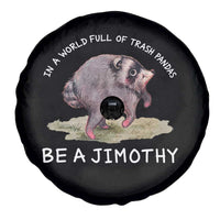 Watercolor Jimothy the Raccoon Spare Tire Cover In A World Full Of Trash Pandas Be A Jimothy
