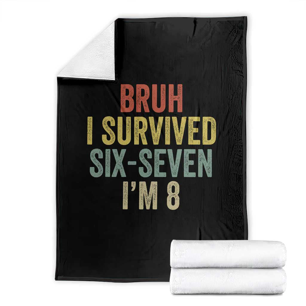 Funny 67 8th Birthday Throw Blanket Bruh I Survived Six Seven I'm 8 Retro Bday