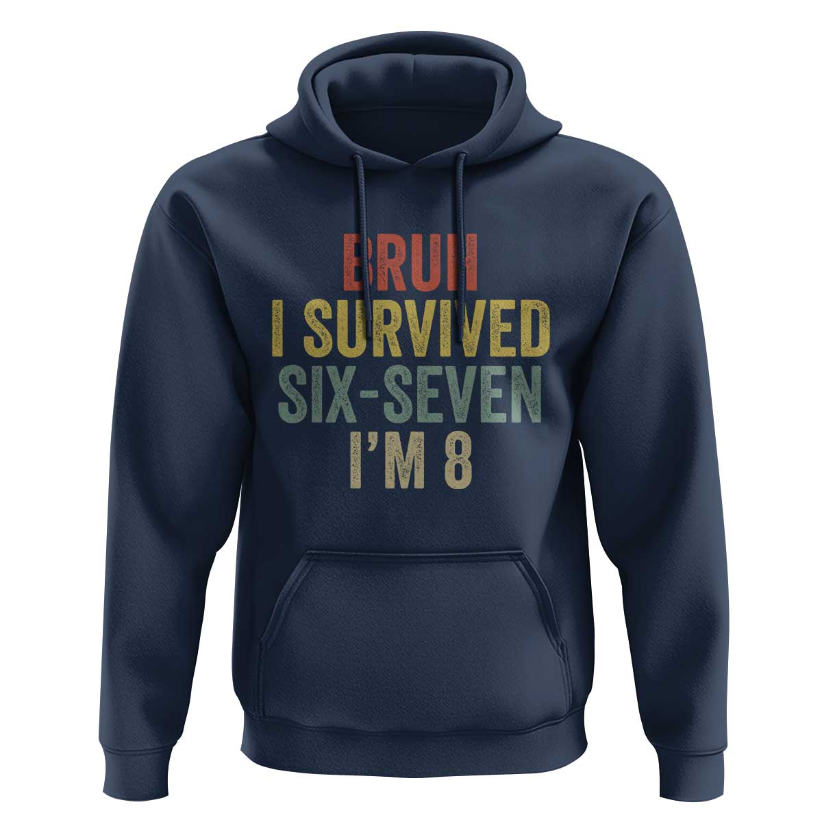 Funny 67 8th Birthday Hoodie Bruh I Survived Six Seven I'm 8 Retro Bday
