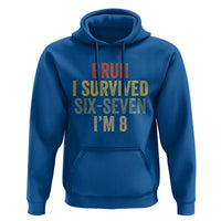 Funny 67 8th Birthday Hoodie Bruh I Survived Six Seven I'm 8 Retro Bday