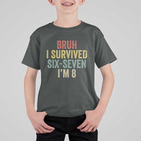 Funny 67 8th Birthday T Shirt For Kid Bruh I Survived Six Seven I'm 8 Retro Bday