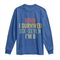 Funny 67 8th Birthday Long Sleeve Shirt Bruh I Survived Six Seven I'm 8 Retro Bday