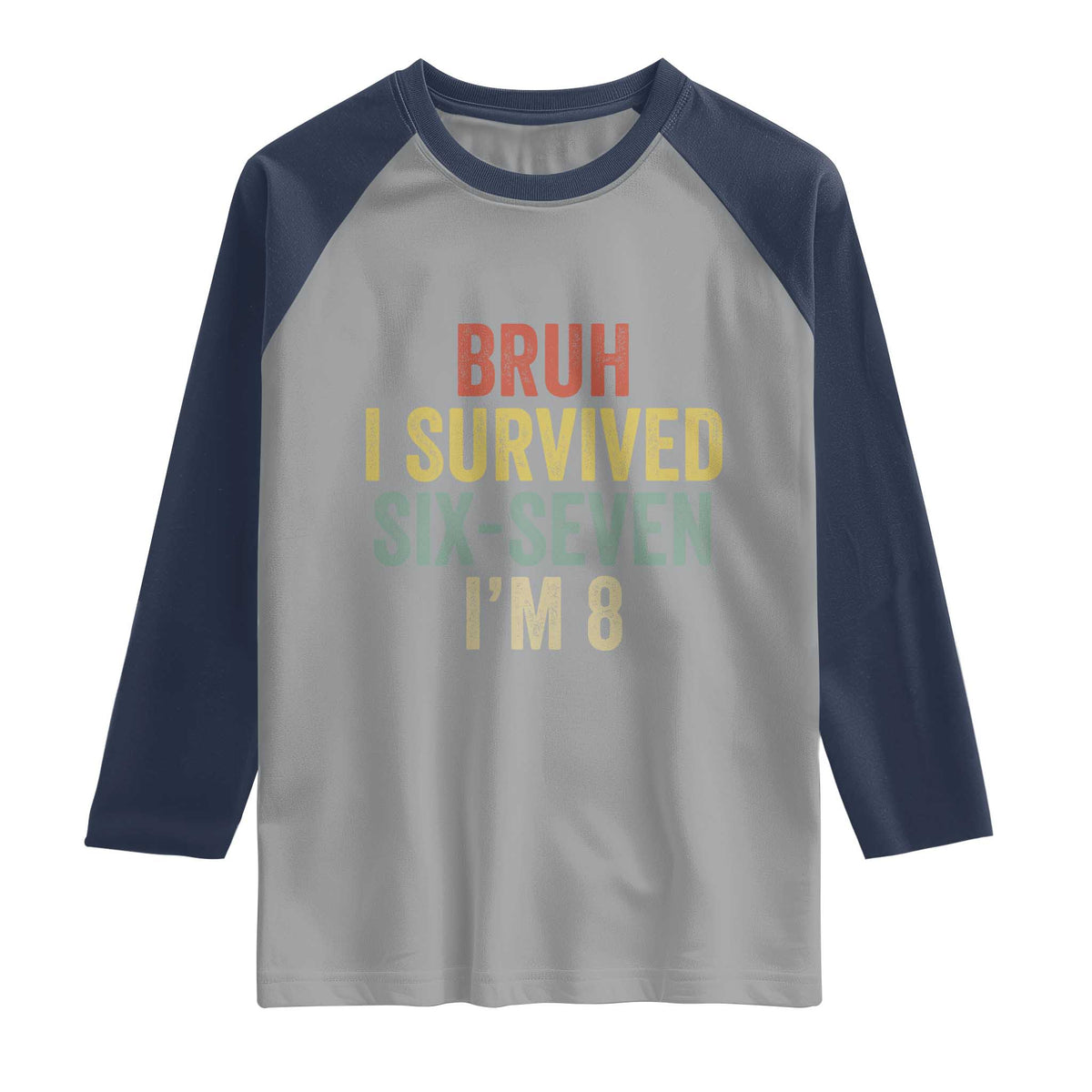 Funny 67 8th Birthday Raglan Shirt Bruh I Survived Six Seven I'm 8 Retro Bday