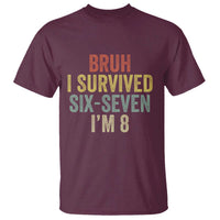 Funny 67 8th Birthday T Shirt Bruh I Survived Six Seven I'm 8 Retro Bday