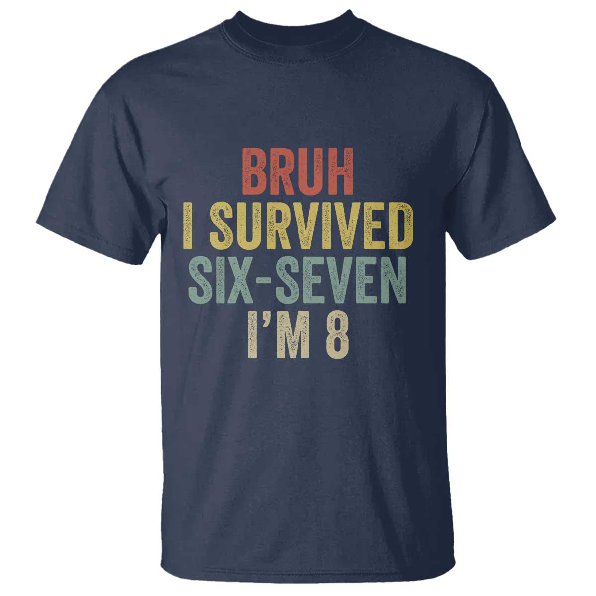 Funny 67 8th Birthday T Shirt Bruh I Survived Six Seven I'm 8 Retro Bday