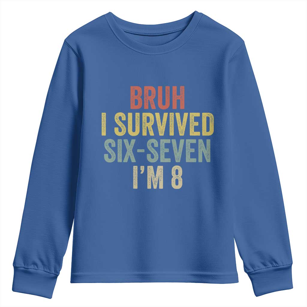 Funny 67 8th Birthday Youth Sweatshirt Bruh I Survived Six Seven I'm 8 Retro Bday