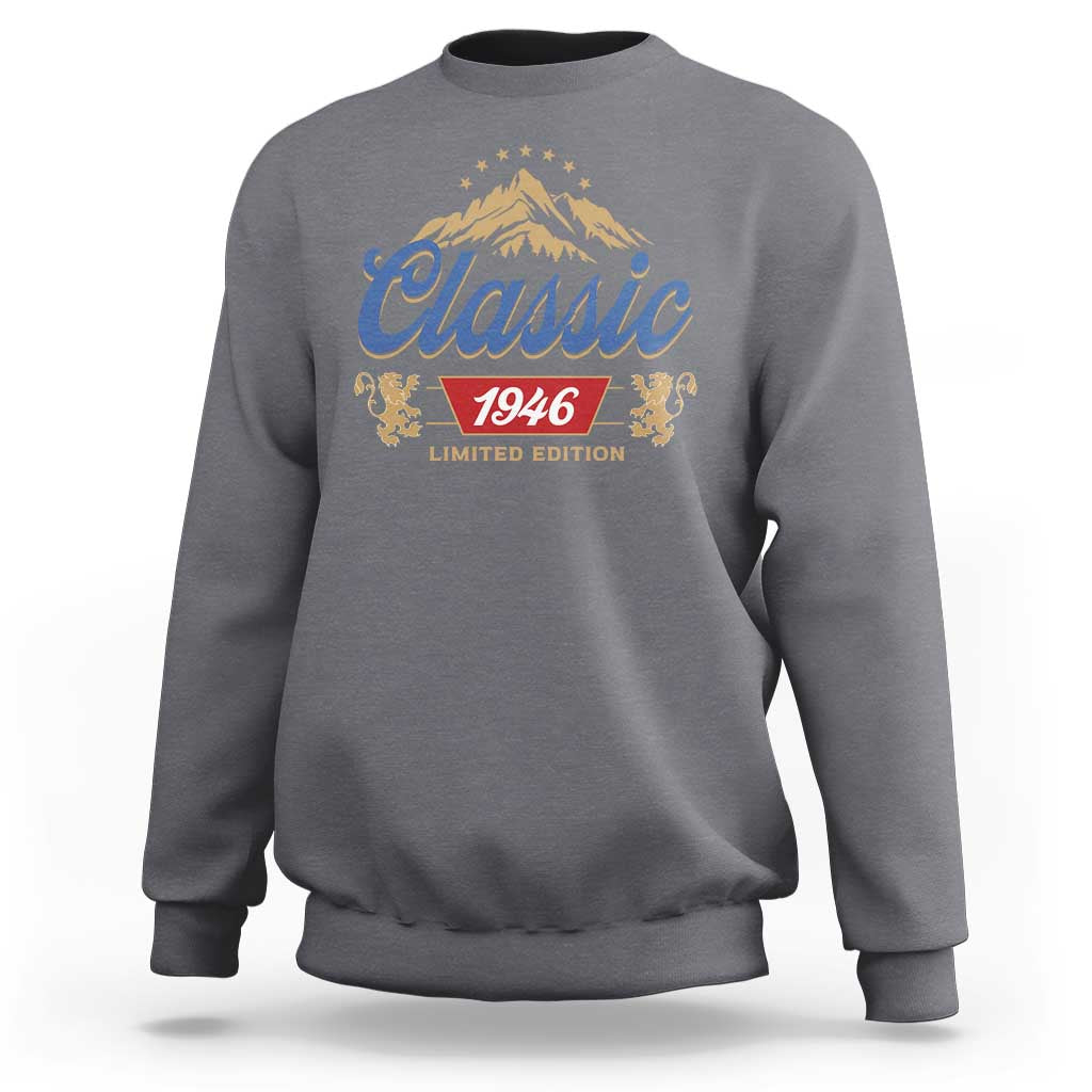 80th Birthday Beer Classic 1946 Limited Edition Sweatshirt Funny Gifts for 80 Year Olds