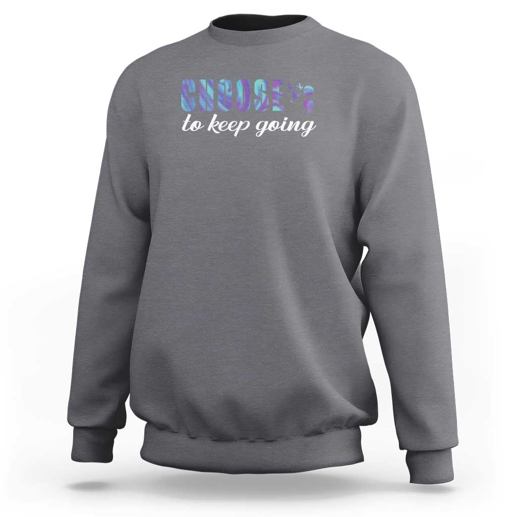 Suicide Prevention Awareness Sweatshirt Choose To Keep Going Semicolon Birds - Wonder Print Shop