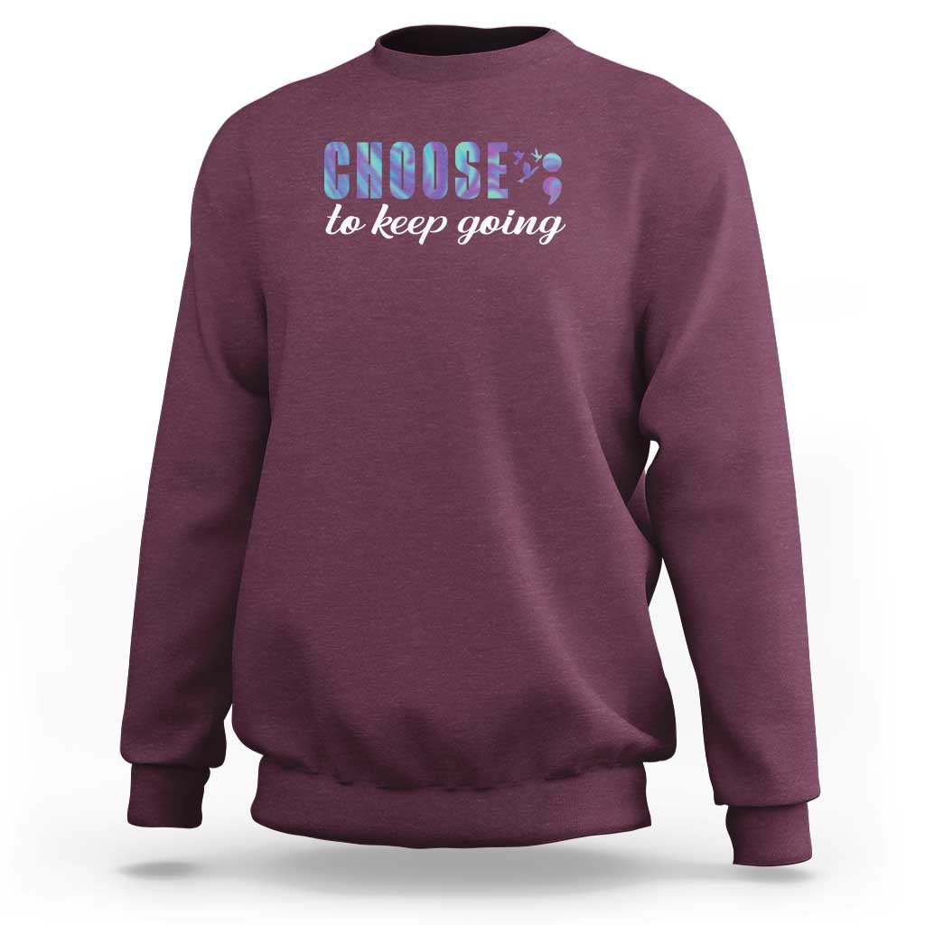 Suicide Prevention Awareness Sweatshirt Choose To Keep Going Semicolon Birds - Wonder Print Shop