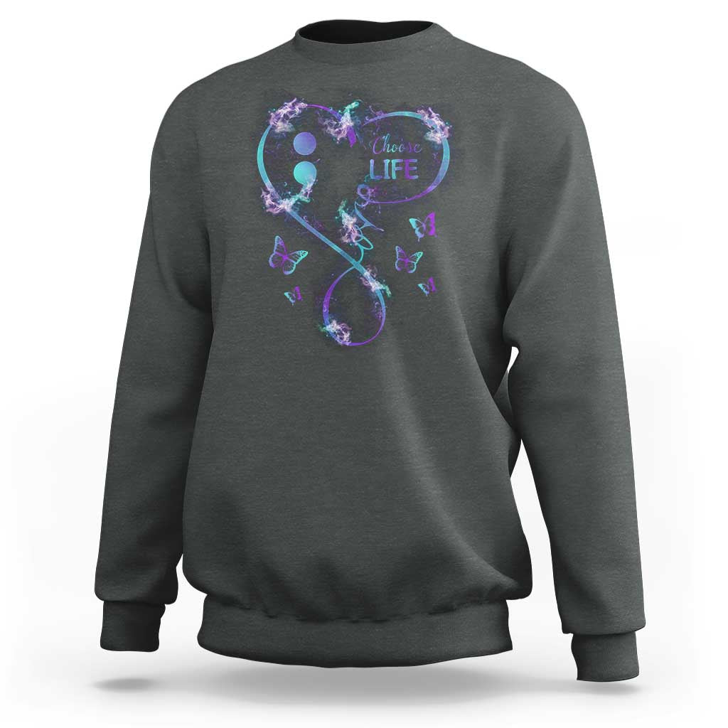 Suicide Prevention Awareness Sweatshirt Choose Life Love Heart Semicolon Butterfly - Wonder Print Shop