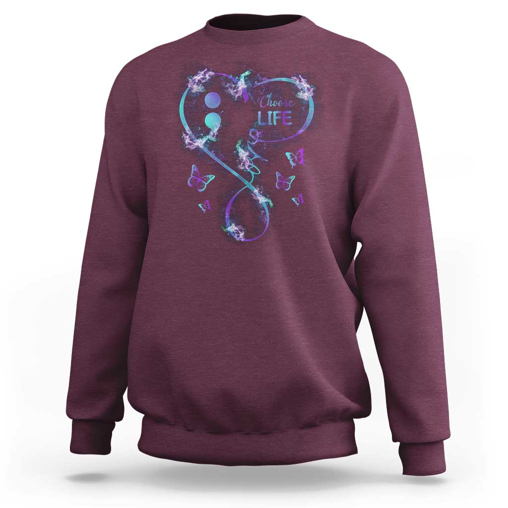 Suicide Prevention Awareness Sweatshirt Choose Life Love Heart Semicolon Butterfly - Wonder Print Shop