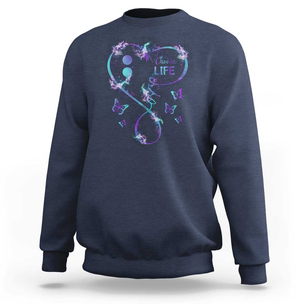 Suicide Prevention Awareness Sweatshirt Choose Life Love Heart Semicolon Butterfly - Wonder Print Shop