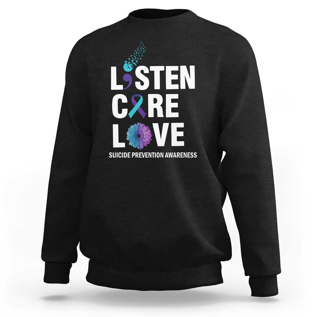 Suicide Prevention Awareness Sweatshirt Listen Care Love Semicolon Bird Flower Ribbon - Wonder Print Shop