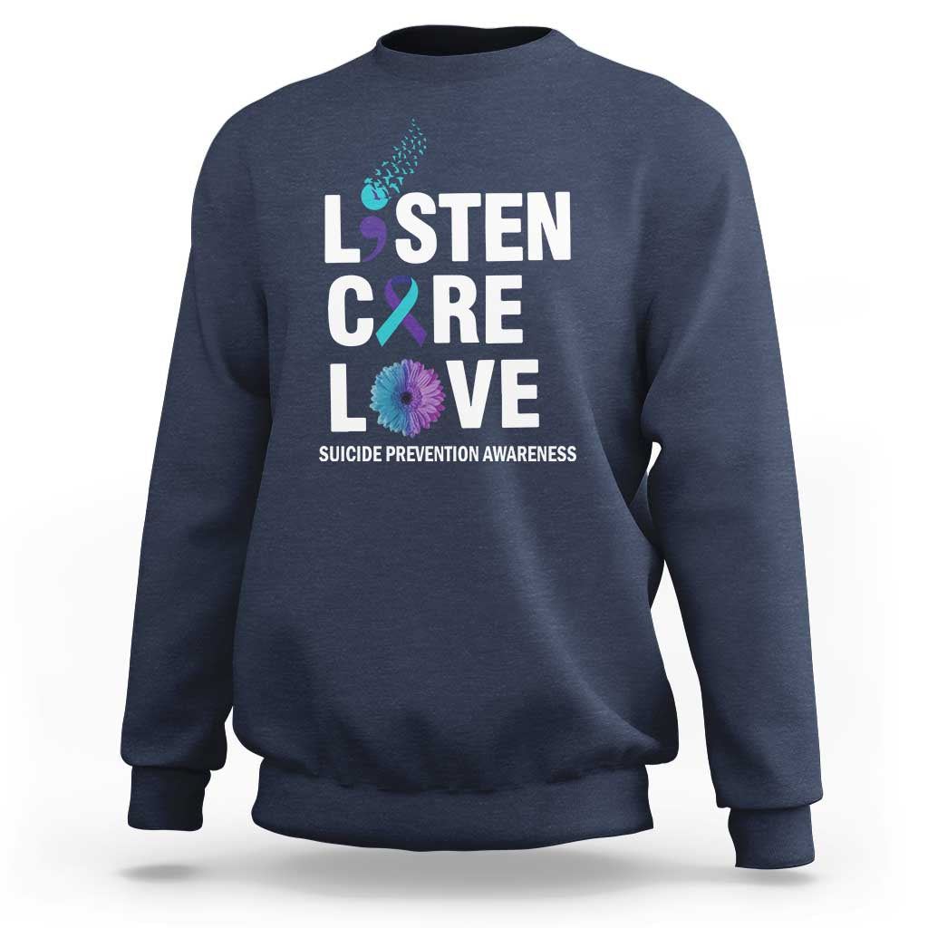 Suicide Prevention Awareness Sweatshirt Listen Care Love Semicolon Bird Flower Ribbon - Wonder Print Shop