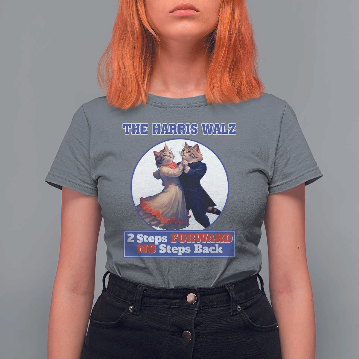 The Harris Walz T Shirt For Women 2 Steps Forward No Steps Back Cat Dancing - Wonder Print Shop