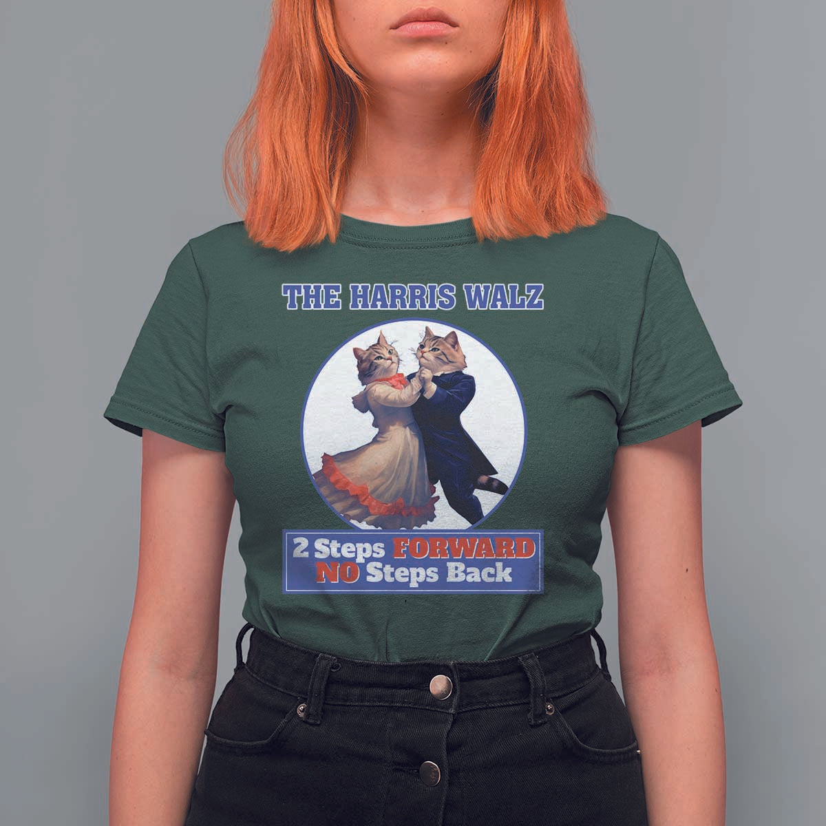 The Harris Walz T Shirt For Women 2 Steps Forward No Steps Back Cat Dancing - Wonder Print Shop