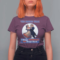 The Harris Walz T Shirt For Women 2 Steps Forward No Steps Back Cat Dancing - Wonder Print Shop