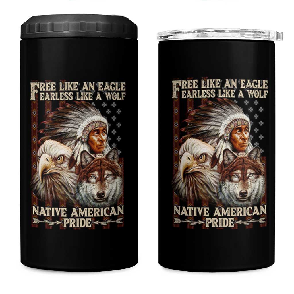 Native American Pride 4 in 1 Can Cooler Tumbler Free Like An Eagle Fearless Like A Wolf Vintage Flag - Wonder Print Shop