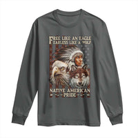Native American Pride Long Sleeve Shirt Free Like An Eagle Fearless Like A Wolf Vintage Flag - Wonder Print Shop