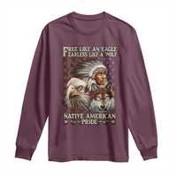 Native American Pride Long Sleeve Shirt Free Like An Eagle Fearless Like A Wolf Vintage Flag - Wonder Print Shop