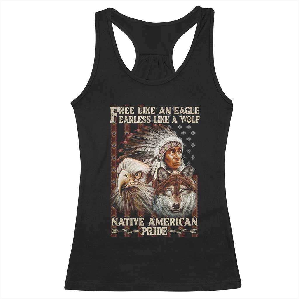 Native American Pride Racerback Tank Top Free Like An Eagle Fearless Like A Wolf Vintage Flag - Wonder Print Shop
