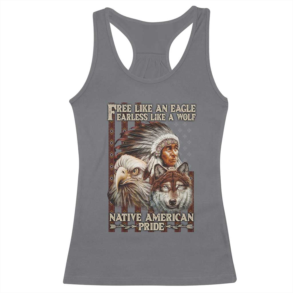 Native American Pride Racerback Tank Top Free Like An Eagle Fearless Like A Wolf Vintage Flag - Wonder Print Shop