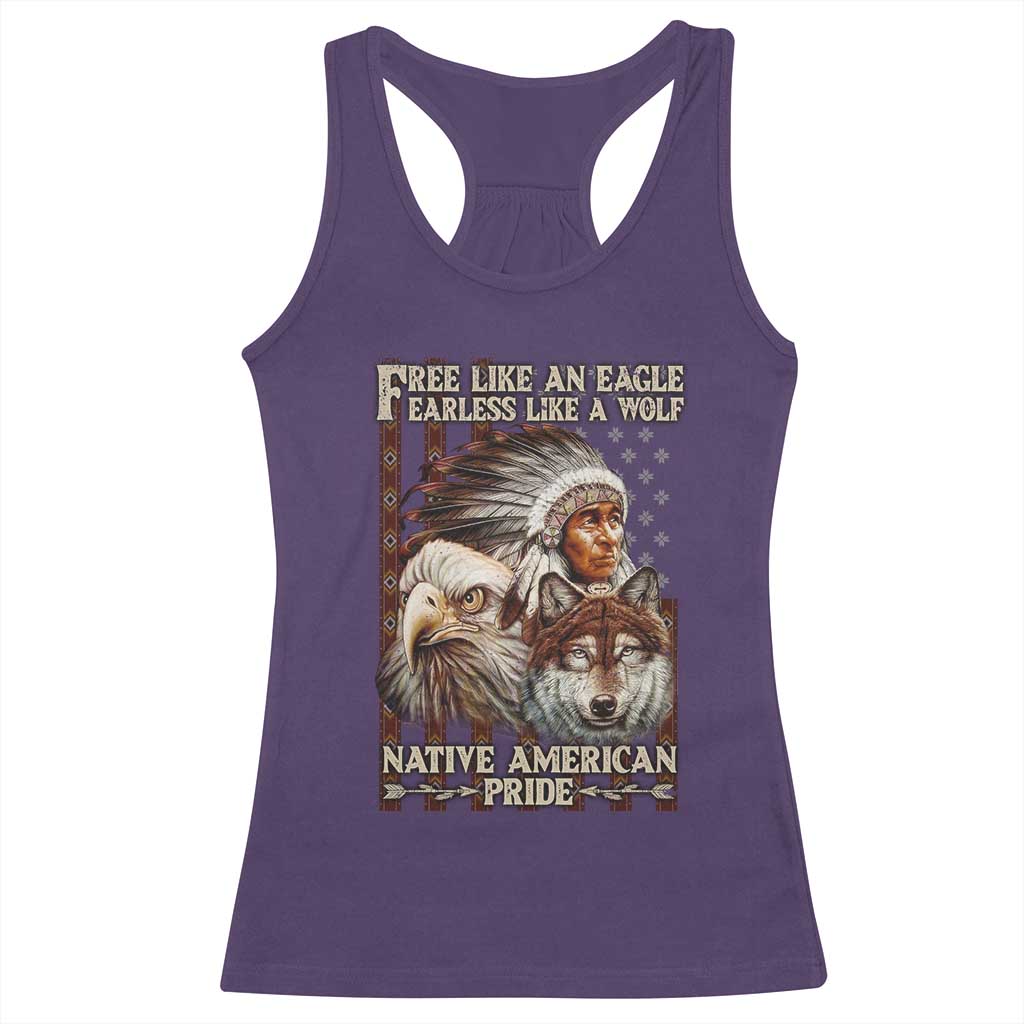 Native American Pride Racerback Tank Top Free Like An Eagle Fearless Like A Wolf Vintage Flag - Wonder Print Shop