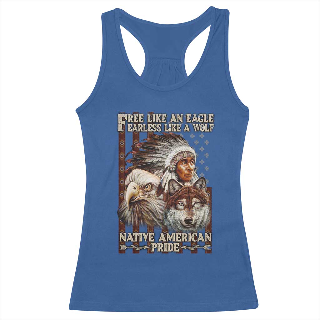 Native American Pride Racerback Tank Top Free Like An Eagle Fearless Like A Wolf Vintage Flag - Wonder Print Shop