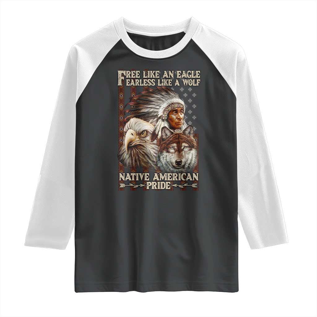 Native American Pride Raglan Shirt Free Like An Eagle Fearless Like A Wolf Vintage Flag - Wonder Print Shop